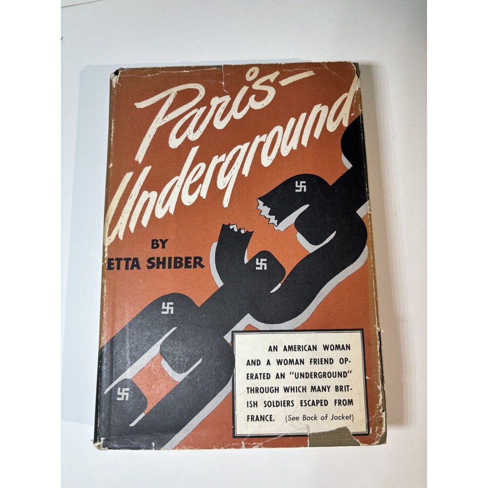 Paris - Underground by Etta Shiber 1943 1st Ed. HC/DJ WWII Nazi GOOD